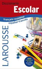 DICCIONARIO ESCOLAR ESPAÑOL FRANCES | 9788416984299 | LAROUSSE EDITORIAL