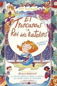 TRENCANOUS I EL REI DELS RATOLINS, EL | 9788418184734 | ANDREWSON, NATALIE / HOFFMANN, E.T.A.