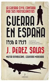 GUERRA EN ESPAÑA 1936 A 1939  | 9788417558826 | PEREZ SALAS, J.