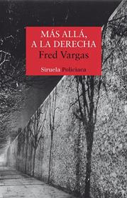MAS ALLA A LA DERECHA | 9788478449576 | VARGAS, FRED