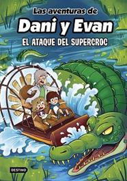 ATAQUE DEL SUPERCROC,  VENTURAS DE DANI Y EVAN 11 | 9788408297925 | LAS AVENTURAS DE DANI Y EVAN