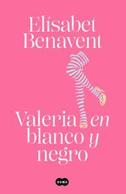VALERIA EN BLANCO Y NEGRO (SAGA VALERIA 3) | 9788491294955 | BENAVENT, ELISABET