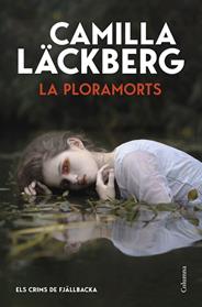 PLORAMORTS, LA  ELS CRIMS DE FJÄLLBACKA | 9788466435406 | LACKBERG, CAMILLA