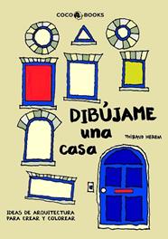 DIBUJAME UNA CASA CC1307 | 9788494165207 | HEREM, THIBAUD
