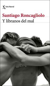 Y LIBRANOS DEL MAL | 9788432238895 | RONCAGLIOLO, SANTIAGO