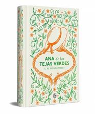 ANA DE LAS TEJAS VERDES (EDICIÓN ESPECIAL EN TAPA DURA) | 9788491056607 | MONTGOMERY, LUCY MAUD