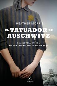 TATUADOR DE AUSCHWITZ, EL  | 9788467053616 | MORRIS, HEATHER