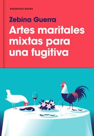 ARTES MARITALES MIXTAS PARA UNA FUGITIVA | 9788417125103 | GUERRA, ZEBINA 