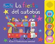 FIESTA DEL AUTOBUS, LA   PEPPA PIG  LIBRO CON SONIDOS  | 9788448868833 | HASBRO / EONE