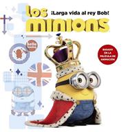 MINIONS LARGA VIDA AL REY BOB, LOS | 9788467898392 | ROSEN, LUCY