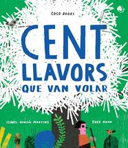 CENT LLAVORS QUE VAN VOLAR ( CCB CC1904) | 9788494913679 | MINHÓS MARTINS, ISABEL