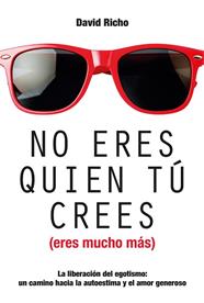 NO ERES QUIEN TU CREES  ERES MUCHO MAS | 9788427140882 | RICHO, DAVID