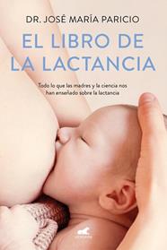 LIBRO DE LA LACTANCIA, EL | 9788416076833 | PARICIO, DR. JOSE MARIA