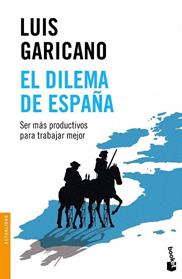 DILEMA DE ESPAÑA, EL  | 9788499424729 | GARICANO, LUIS 