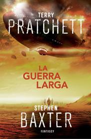 GUERRA LARGA, LA  (LA TIERRA LARGA 2) | 9788415831471 | PRATCHETT, TERRY / BAXTER, STEPHEN 
