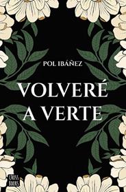 VOLVERE A VERTE | 9788408267188 | IBAÑEZ, POL