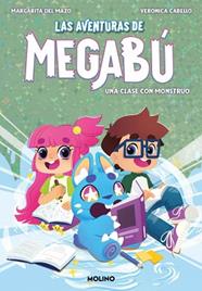 UNA CLASE CON MONSTRUO, LAS AVENTURAS DE MEGABU 2  | 9788427248007 | DEL MAZO, MARGARITA