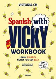 SPANISH WITH VICKY  WORKBOOK | 9788419441645 | CH, VICTORIA