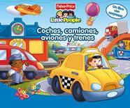 COCHES  CAMIONES AVIONES Y TRENES  FISHER-PRICE | 9788448820503