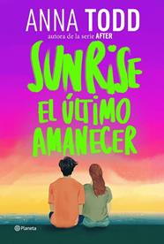 SUNRISE  EL ULTIMO AMANECER | 9788408320593 | TODD, ANNA