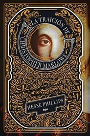 TRAICION DE CHRISTOPHER MARLOWE, LA | 9788411326636 | PHILLIPS, HESSE