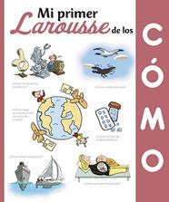 MI PRIMER LAROUSSE DE LOS COMO | 9788416984435 | LAROUSSE EDITORIAL