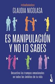 ES MANIPULACION Y NO LO SABES | 9788408325673 | NICOLASA, CLAUDIA