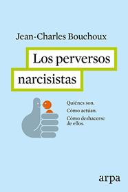 PERVERSOS NARCISISTAS, LOS  | 9788416601226 | BOUCHOUX, JEAN CHARLES