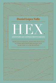 HEX (HISTORIAS EXTRAORDINARIAS) | 9788419172174 | LOPEZ VALLE, DANIEL