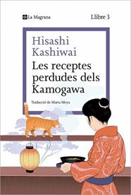 RECEPTES PERDUDES DELS KAMOGAWA , LES(LA CUINA DELS KAMOGAWA 3) | 9788410009677 | KASHIWAI, HISASHI