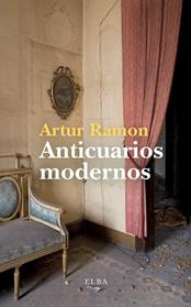 ANTICUARIOS MODERNOS | 9791399013429 | RAMON, ARTUR