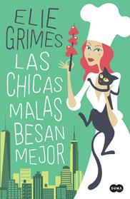 CHICAS MALAS BESAN MEJOR, LAS  | 9788491292272 | GRIMES, ELIE 