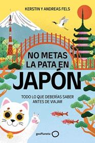 NO METAS LA PATA EN JAPON | 9788408327196 | FELS, ANDREAS / FELS, KERSTIN