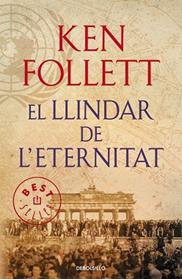 LLINDAR DE L´ETERNITAT, EL  | 9788490627891 | FOLLETT, KEN