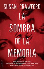 SOMBRA DE LA MEMORIA, LA  | 9788499189536 | CRAWFORD, SUSAN 