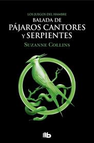 BALADA DE PAJAROS CANTORES Y SERPIENTES  LOS JUEGOS DEL HAMBRE 4  | 9788413144887 | COLLINS, SUZANNE