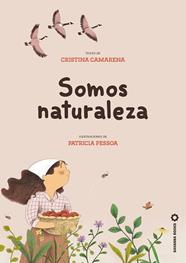 SOMOS NATURALEZA | 9791399186031 | CAMARENA, CRISTINA