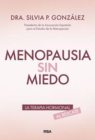 MENOPAUSIA SIN MIEDO | 9788411326476 | GONZALEZ, SILVIA P.