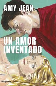 UN AMOR INVENTADO | 9788410140677 | JEAN, AMY