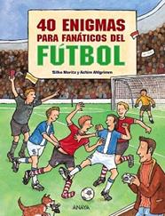 40 ENIGMAS PARA FANATICOS DEL FÚTBOL | 9788466793582 | MORITZ, SILKE