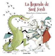 LLEGENDA DE SANT JORDI, LA  | 9788416520206 | MARIUS SERRA /CRISTINA LOSANTOS