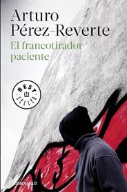 FRANCOTIRADOR PACIENTE, EL | 9788490626573 | PEREZ REVERTE, ARTURO