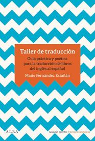 TALLER DE TRADUCCION | 9788490655993 | FERNANDEZ ESTAÑAN, MAITE