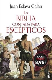 BIBLIA CONTADA PARA ESCEPTICOS, LA | 9788408326793 | ESLAVA GALAN, JUAN