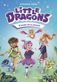 PODER DE LA AMISTAD, LITTLE DRAGONS 2 | 9788408303824 | ISERN, SUSANNA