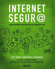 INTERNET SEGUR@ | 9788441541320 | FERNANDEZ FERNANDEZ, JOSA ANGEL