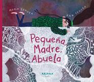 PEQUEÑA, MADRE, ABUELA | 9788418972836 | SENDER, MARIA
