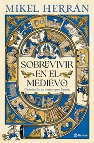 SOBREVIVIR EN EL MEDIEVO | 9788408320098 | HERRAN, MIKEL