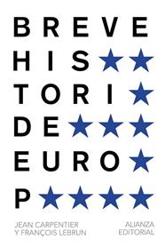BREVE HISTORIA DE EUROPA | 9788420693293 | CARPENTIER, JEAN  LEBRUN, FRANCOIS