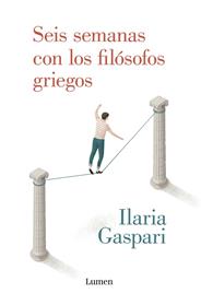 SEIS SEMANAS CON LOS FILÓSOFOS GRIEGOS | 9788426408280 | GASPARI, ILARIA